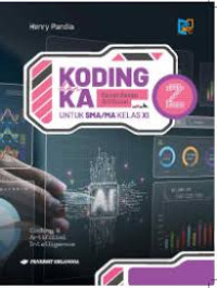 Image of Koding dan KA (Kecerdasan Artifisial) untuk SMA/MA Kelas XI