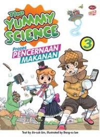 Image of Komik Pintar : The Yummy Science 3 = Proses pencernaan makanan